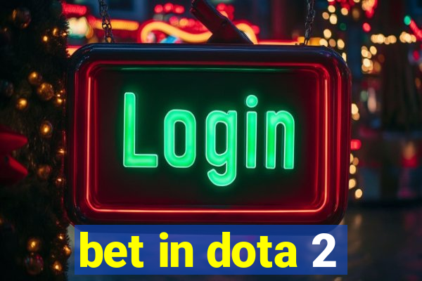 bet in dota 2