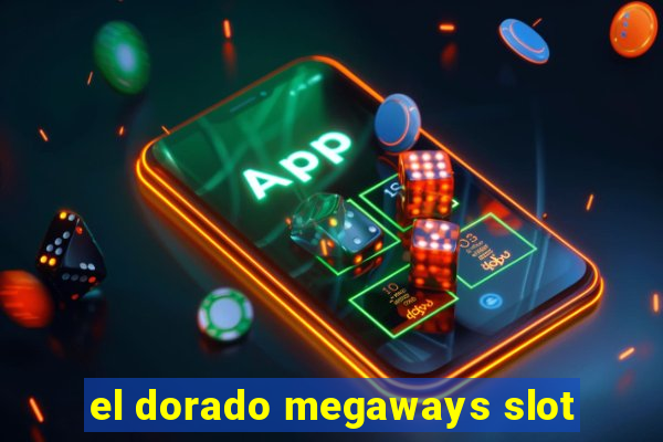 el dorado megaways slot