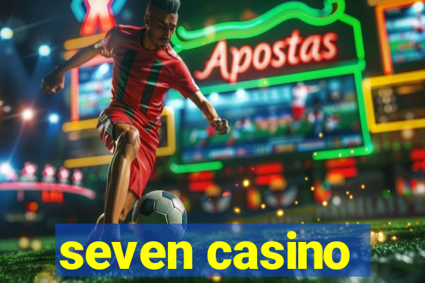 seven casino