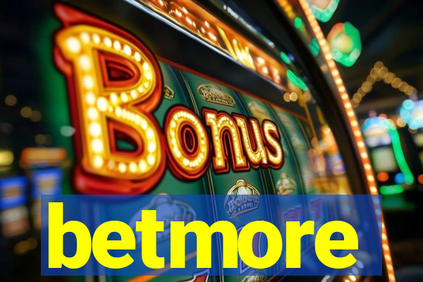 betmore