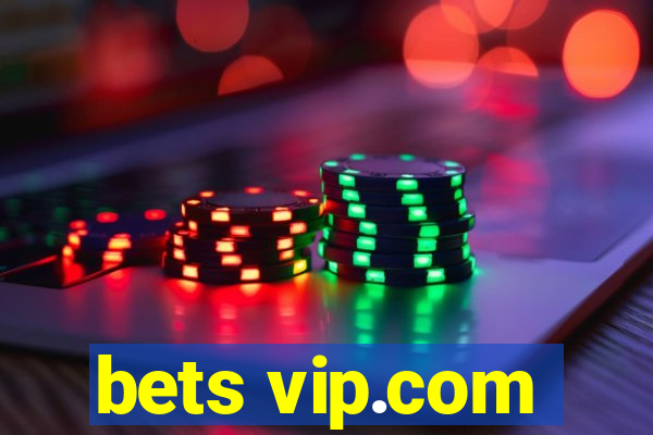 bets vip.com