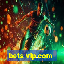 bets vip.com