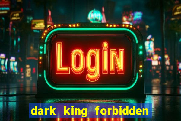 dark king forbidden riches slot rtp