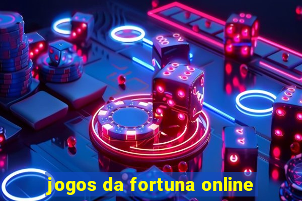 jogos da fortuna online