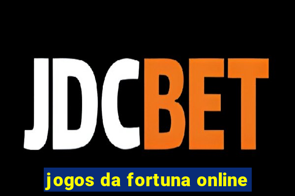 jogos da fortuna online