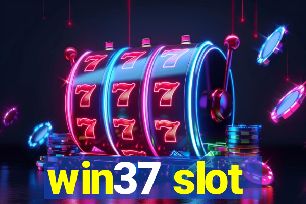 win37 slot