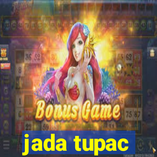 jada tupac