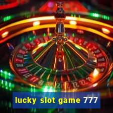 lucky slot game 777