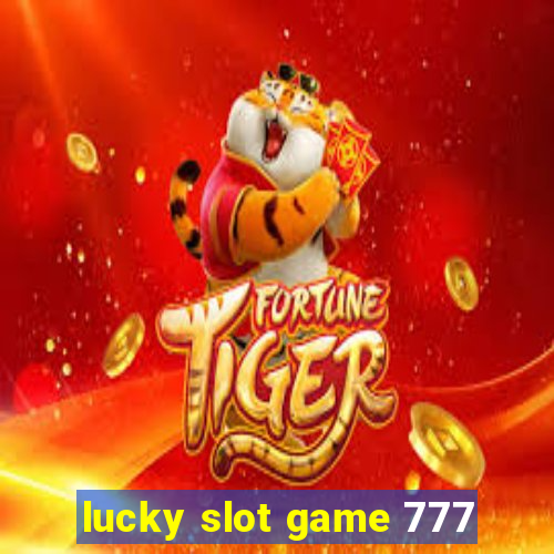 lucky slot game 777