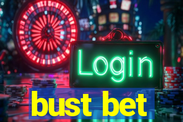 bust bet