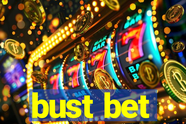 bust bet