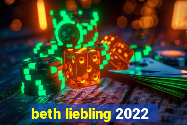 beth liebling 2022