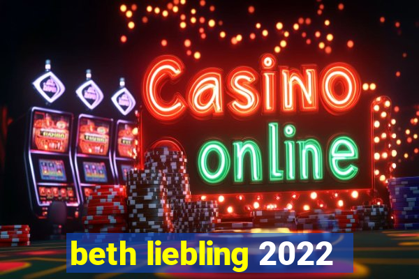 beth liebling 2022