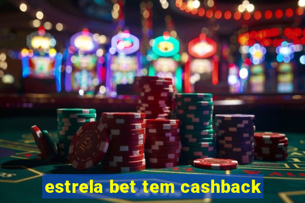 estrela bet tem cashback