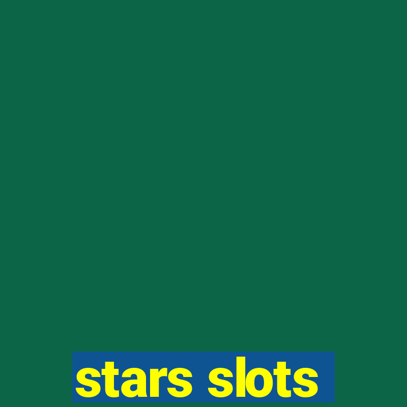 stars slots