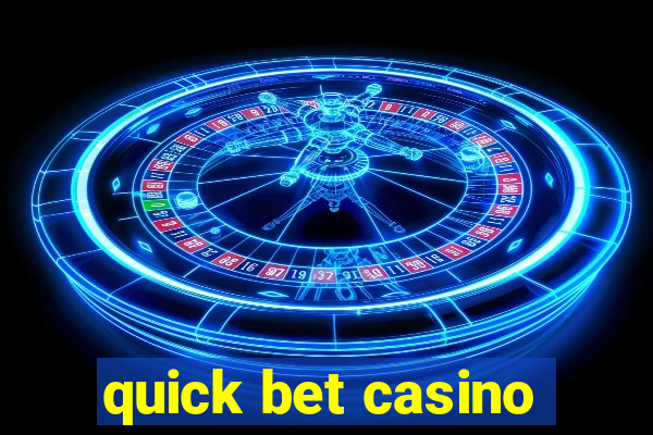 quick bet casino