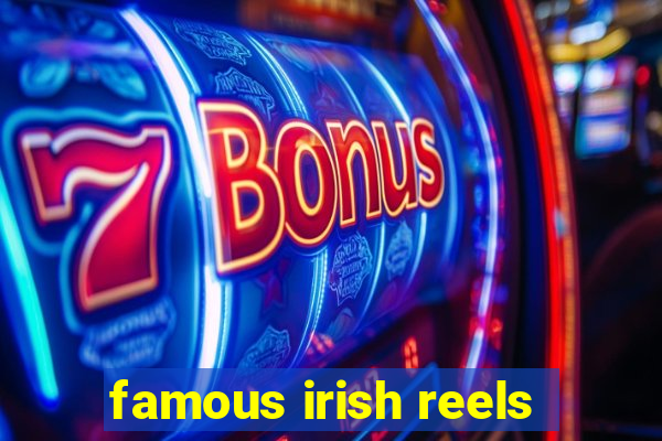 famous irish reels