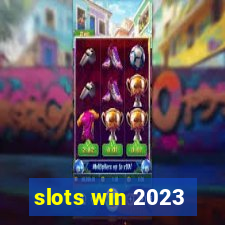 slots win 2023