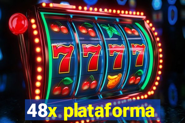 48x plataforma