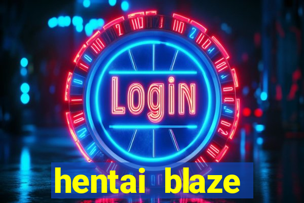 hentai blaze monster machine