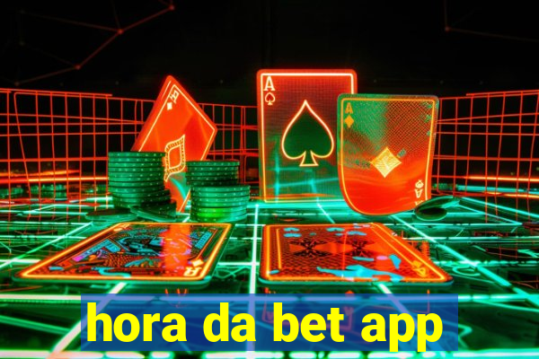 hora da bet app