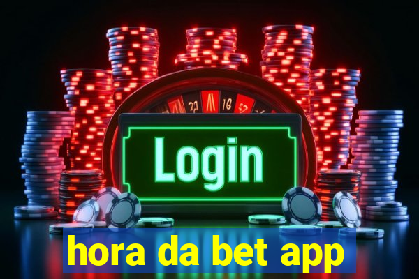 hora da bet app