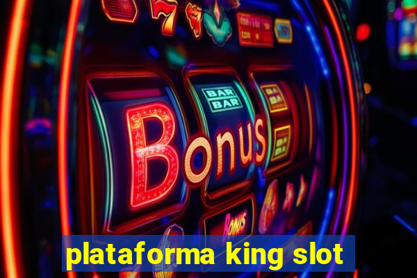 plataforma king slot