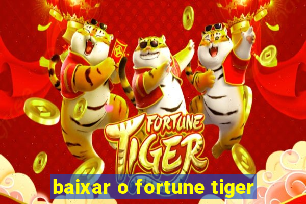 baixar o fortune tiger