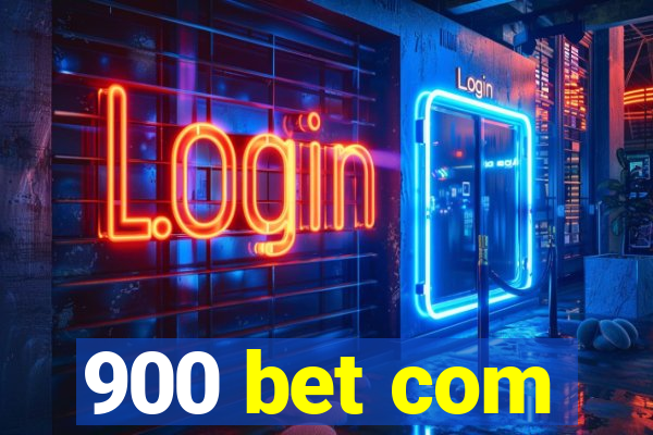 900 bet com