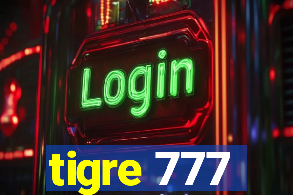 tigre 777