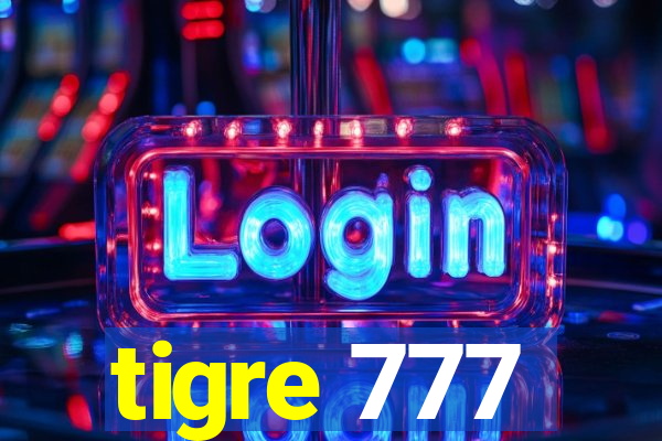 tigre 777