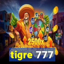 tigre 777