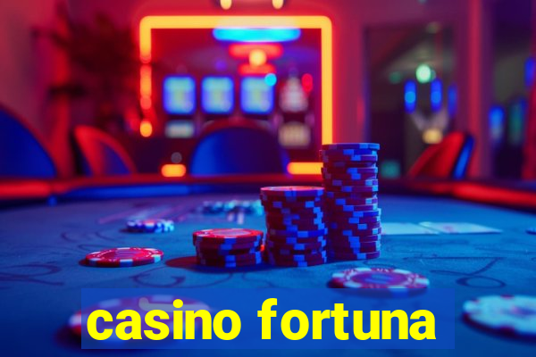 casino fortuna