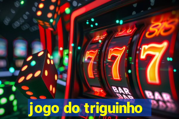 jogo do triguinho