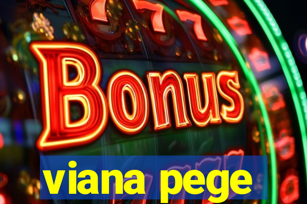 viana pege