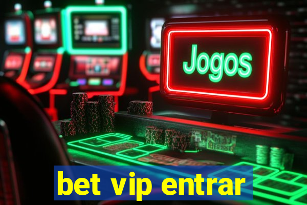 bet vip entrar