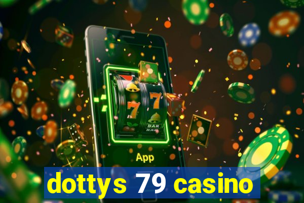 dottys 79 casino