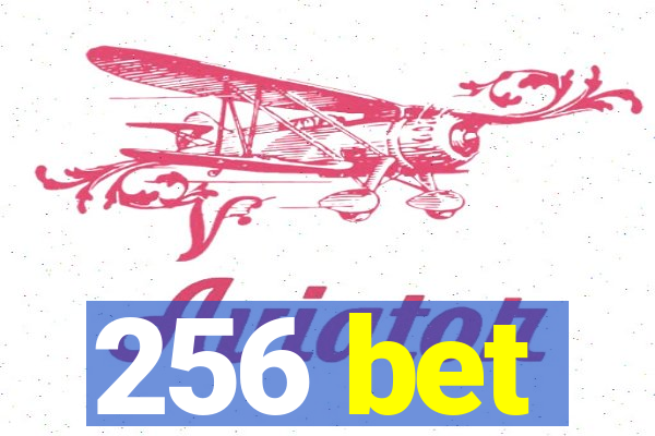 256 bet