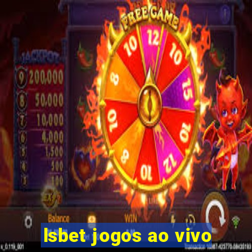 lsbet jogos ao vivo