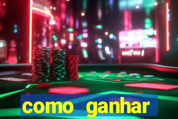 como ganhar dinheiro nos jogos de cassino