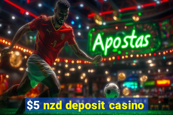 $5 nzd deposit casino