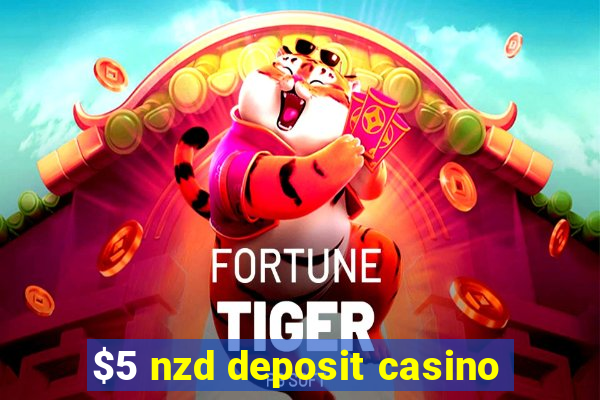 $5 nzd deposit casino