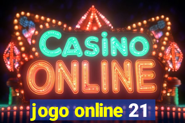 jogo online 21