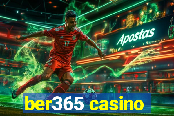 ber365 casino