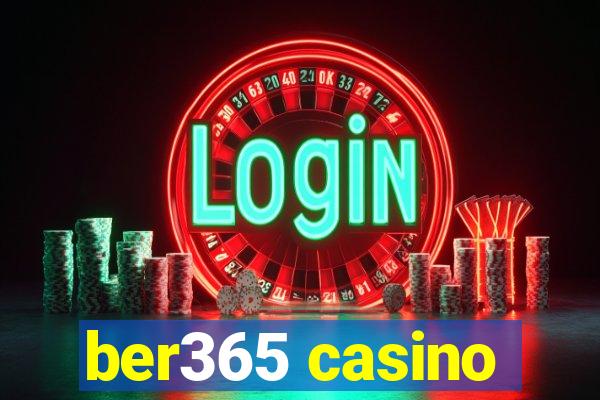 ber365 casino