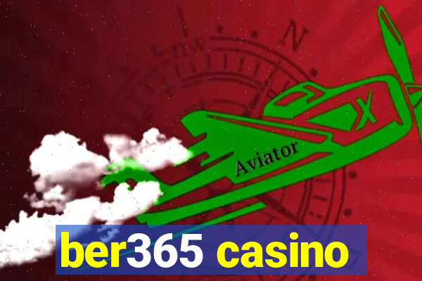 ber365 casino