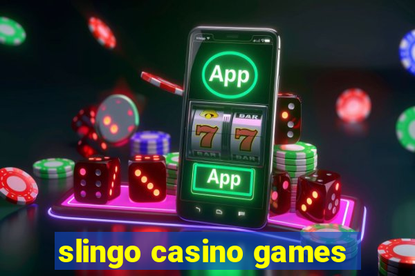 slingo casino games