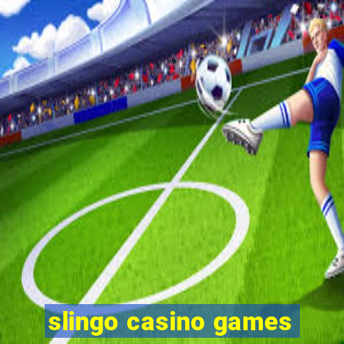 slingo casino games