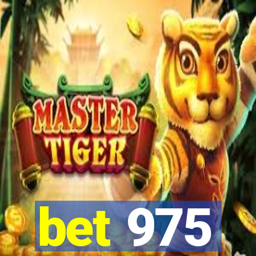 bet 975