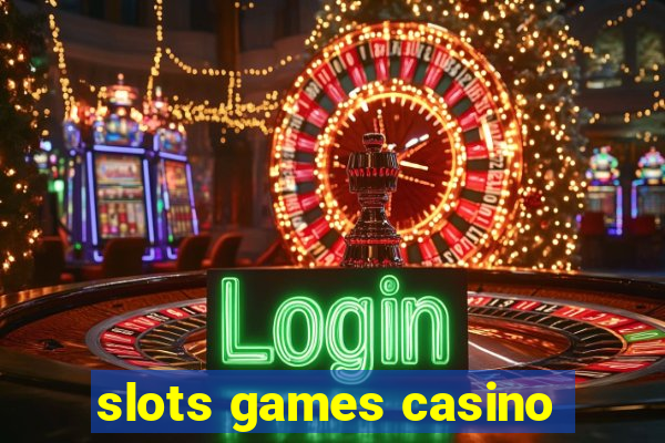 slots games casino